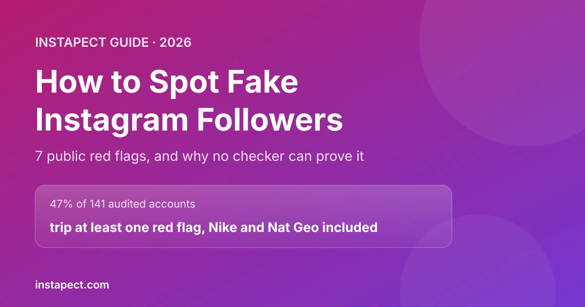 How to spot fake Instagram followers in 2026: 7 public red flags and why no checker can prove followers are fake